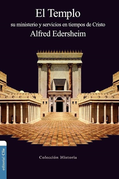 El Templo, Alfred Edersheim - Paperback - 9788482678672
