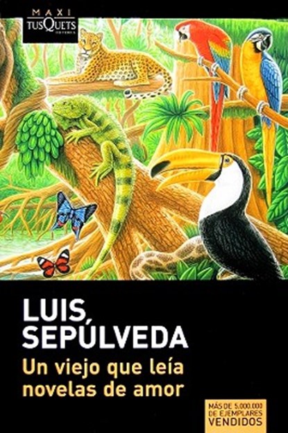 Un viejo qui leía novelas de amor, SEPÚLVEDA,  Luis - Paperback - 9788483835302