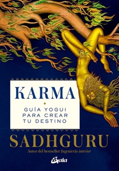 Karma: Guía Yogui Para Crear Tu Destino, Sadhguru - Paperback - 9788484459507