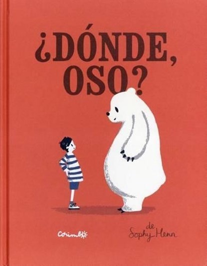 Â¿DÃ³nde, oso?/ Where Bear?, HENN,  Sophy - Gebonden - 9788484705222