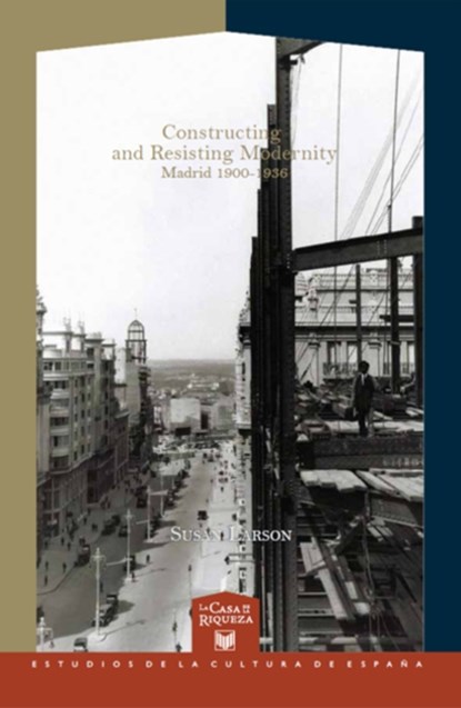 Constructing and Resisting Modernity, Susan Larson - Paperback - 9788484895572