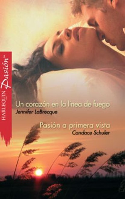 Un corazón en la línea de fuego - Pasión a primera vista, Jennifer Labrecque ; Candace Schuler - Ebook - 9788490003817