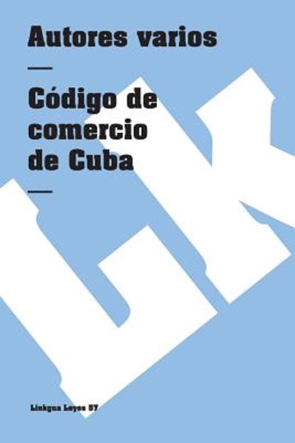 Código de comercio de Cuba, Autores Varios - Paperback - 9788490077108