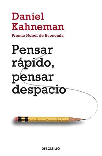 Pensar rapido, pensar despacio / Thinking, Fast and Slow, Daniel Kahneman - Paperback - 9788490322505
