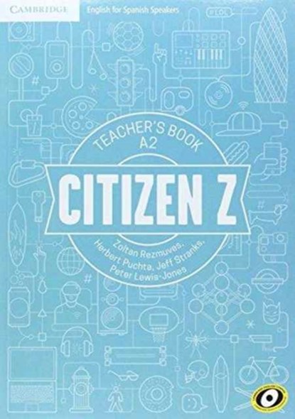 Citizen Z A2 Teacher's Book, Rezmuves Zoltan Rezmuves ; Puchta Herbert Puchta ; Stranks Jeff Stranks ; Lewis-Jones Peter Lewis-Jones - Paperback - 9788490365731
