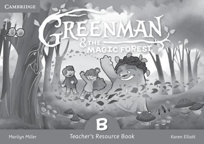Greenman and the Magic Forest B Teacher's Resource Book, Marilyn Miller ; Karen Elliott - Paperback - 9788490368381
