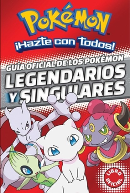 Guía Oficial de Los Pokémon Legendarios Y Singulares / Official Guide to Legendary and Mythical Pokemon, Varios Autores - Gebonden - 9788490438107