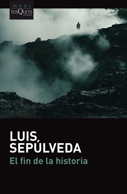 El fin de la historia, Luis Sepulveda - Paperback - 9788490665688