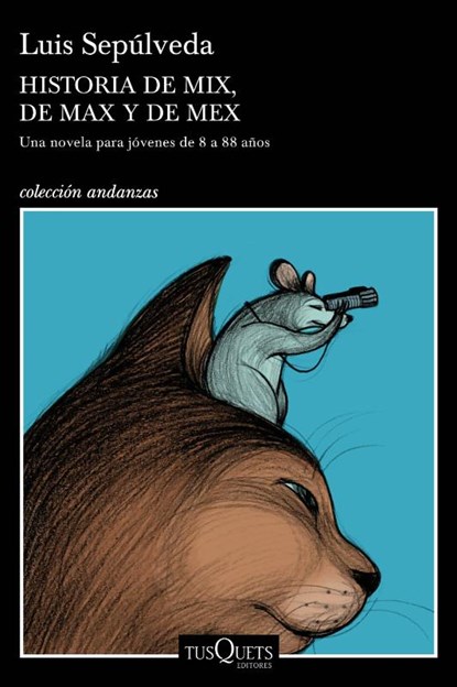 Historia de Mix, de Max y de Mex, SEPULVEDA,  Luis - Paperback - 9788490668405