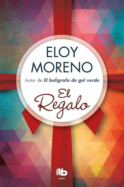 Moreno, E: Regalo / The Gift, Eloy Moreno - Paperback - 9788490704585