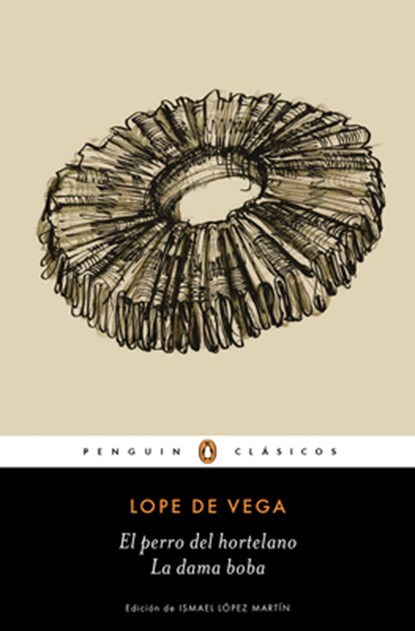 El Perro del Hortelano / La Dama Boba /The Gardener's Dog / The Silly Lady, Lope De Vega - Paperback - 9788491054221