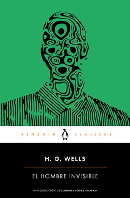 El Hombre Invisible / The Invisible Man, H. G. Wells - Paperback - 9788491055419