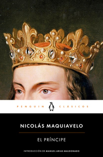 El Príncipe / The Prince, Nicolás Maquiavelo - Paperback - 9788491055891