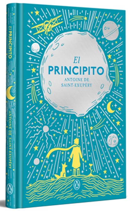 El Principito (Edición Especial En Tapa Dura) / The Little Prince (Hardcover Special Edition), Antoine de Saint-Exupéry - Gebonden - 9788491057833