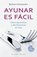 Ayunar es fácil / Fasting is Easy, SIMONSOHN,  Barbara - Paperback - 9788491114253