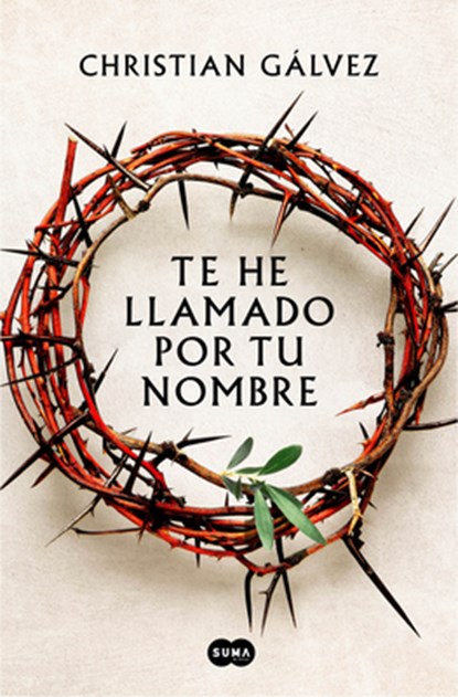 Te He Llamado Por Tu Nombre / I Have Called You by Your Name, Christian Gálvez - Gebonden - 9788491294399