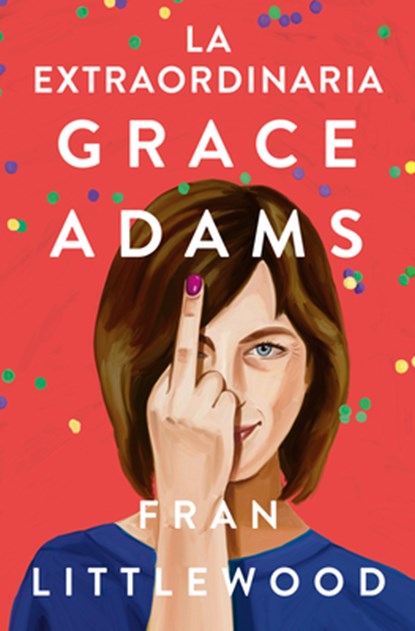 La Extraordinaria Grace Adams / Amazing Grace Adams, Fran Littlewood - Paperback - 9788491296645