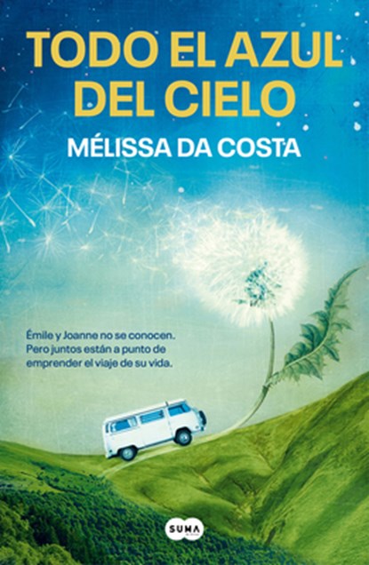 Todo El Azul del Cielo / All the Blue in the Sky, Mélissa Da Costa - Paperback - 9788491297543