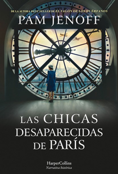 Las Chicas Desaparecidas de París (the Lost Girls of Paris - Spanish Edition), Pam Jenoff - Paperback - 9788491394167