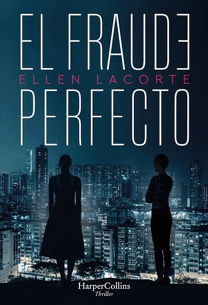 El fraude perfecto, Ellen LaCorte - Ebook - 9788491395249