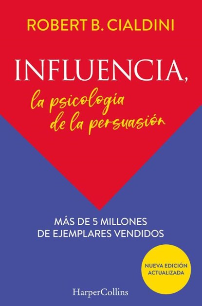 Influencia. la psicología de la persuasión, Robert Cialdini - Paperback - 9788491396901