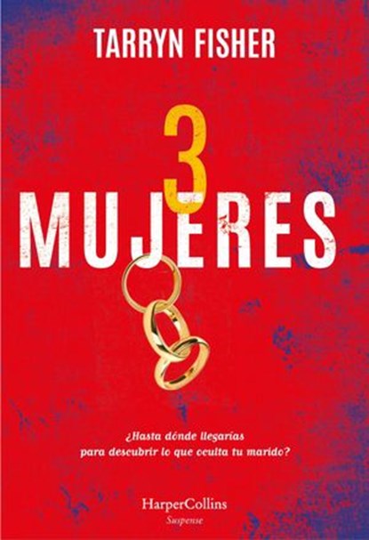 Tres mujeres, Tarryn Fisher - Ebook - 9788491397007