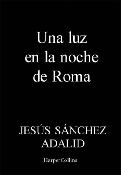 Una luz en la noche de Roma, Jesús Sánchez Adalid - Ebook - 9788491398202