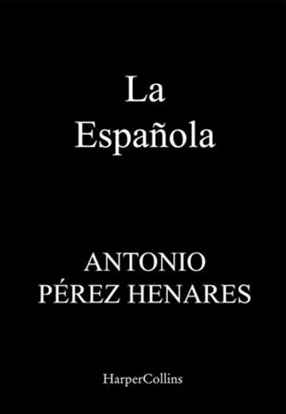 La Española, Antonio Pérez Henares - Ebook - 9788491399490