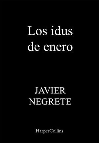 Los idus de enero, Javier Negrete - Ebook - 9788491399780
