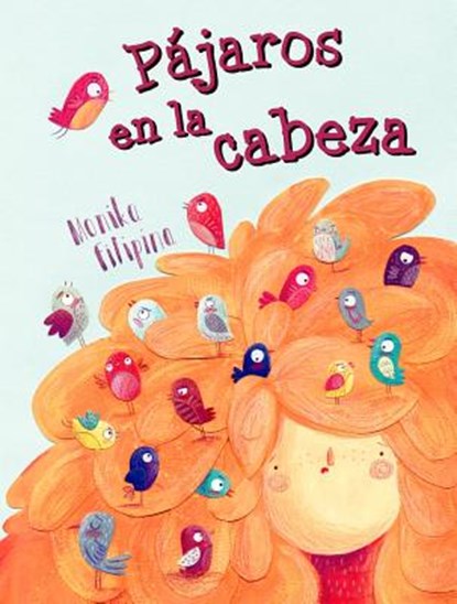 Pajaros En La Cabeza, Monika Filipina - Gebonden - 9788491451808