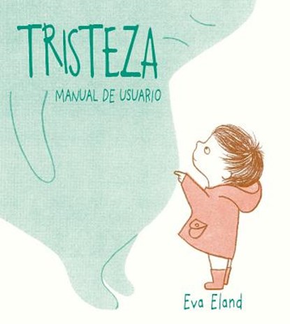 Eland, E: Tristeza, Eva Eland - Paperback - 9788491451907