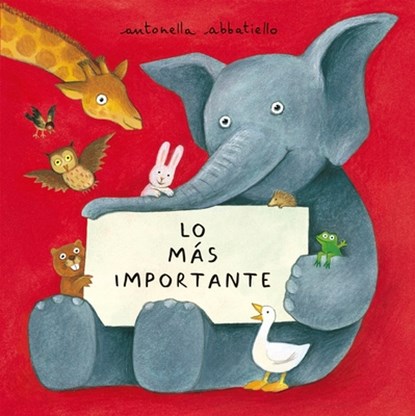 Lo Más Importante, Antonella Abbatiello - Gebonden - 9788491457220