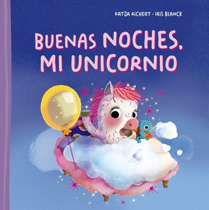 Buenas Noches, Mi Unicornio, Katja Richert - Gebonden - 9788491458067