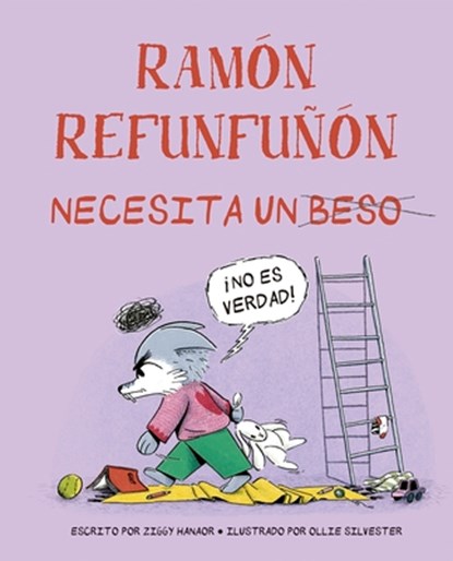 Ramón Refunfuñón Necesita Un Beso, Ziggy Hanaor - Gebonden - 9788491458111