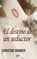 El destino de un seductor | Christine Rimmer | 