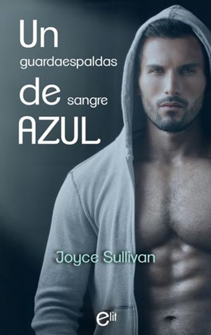 Un guardaespaldas de sangre azul, Joyce Sullivan - Ebook - 9788491889243