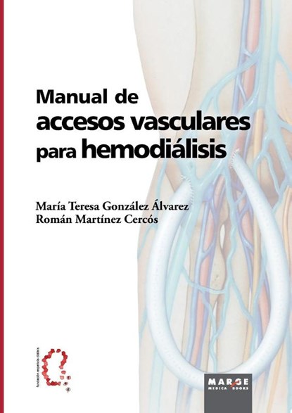 Manual de accesos vasculares para hemodiálisis, Román Martínez Cercós ; Mª Teresa González Álvarez - Paperback - 9788492442911