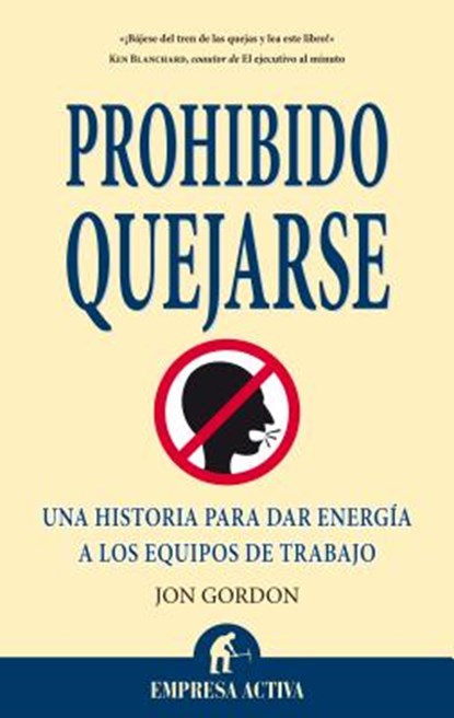 SPA-PROHIBIDO QUEJARSE, Jon Gordon - Paperback - 9788492452187