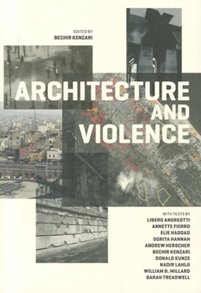Architecture and Violence, Bechir Kenzari - Paperback - 9788492861736