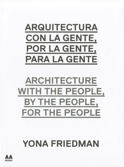 Arquitectura Con la Gente, Por la Gente, Para la Gente/Architecture With The People, By The People, For The People, Maria Ines Rodriguez - Paperback - 9788492861941