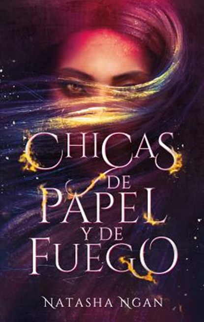 SPA-CHICAS DE PAPEL Y DE FUEGO, Natasha Ngan - Paperback - 9788492918638