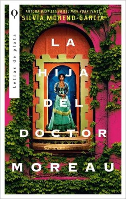 Moreno-Garcia, S: Hija del Doctor Moreau, Silvia Moreno-Garcia - Paperback - 9788492919307