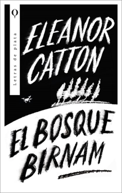 Bosque Birnam, El, Eleanor Catton - Paperback - 9788492919642
