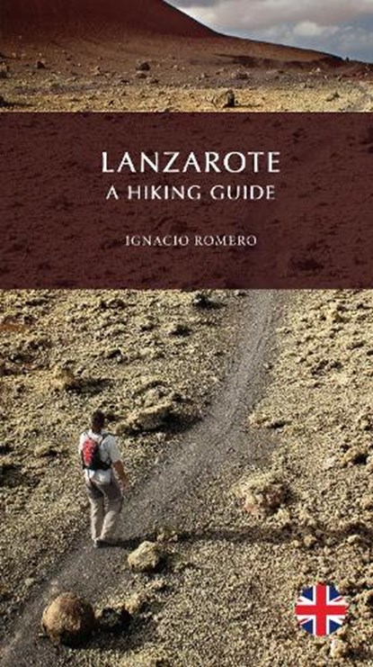 Lanzarote, A Hiking Guide, Ignacio Romero - Paperback - 9788494043598