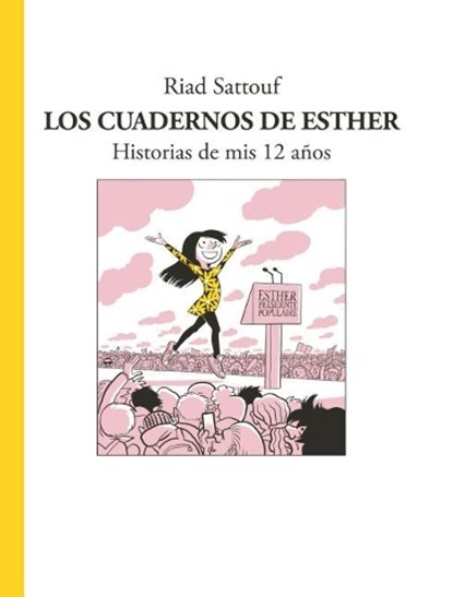 Los cuadernos de Esther / Esther's Notebooks, SATTOUFF,  Riad - Gebonden - 9788494414008