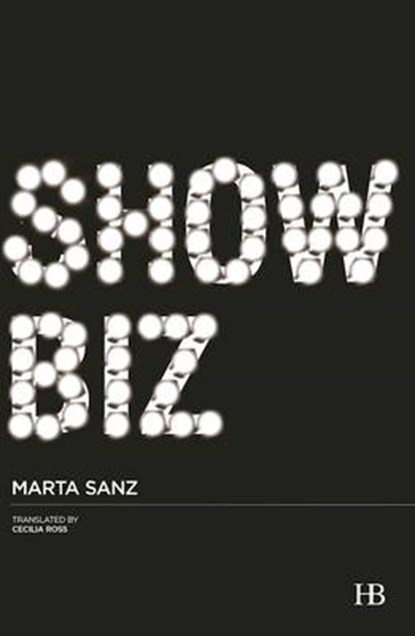 Show Biz, Marta Sanz - Paperback - 9788494496561