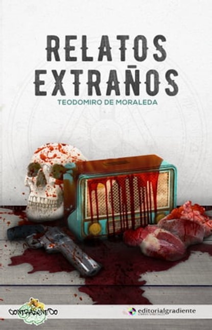 Relatos extraños, Teodomiro de Moraleda - Ebook - 9788494559570