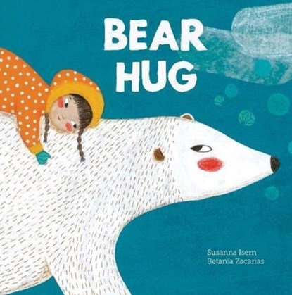 Bear Hug, Susanna Isern - Gebonden - 9788494633331