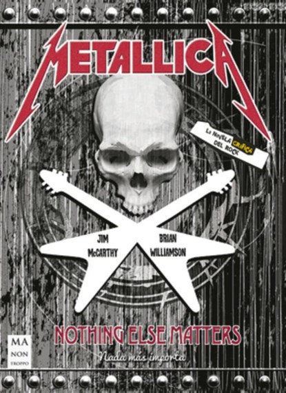 Mccarthy, J: Metallica, la novela gráfica del rock : nothing, Jim McCarthy - Paperback - 9788494696176