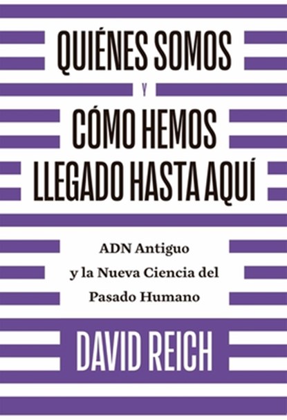 SPA-QUIENES SOMOS Y COMO LLEGA, David Reich - Paperback - 9788494933141